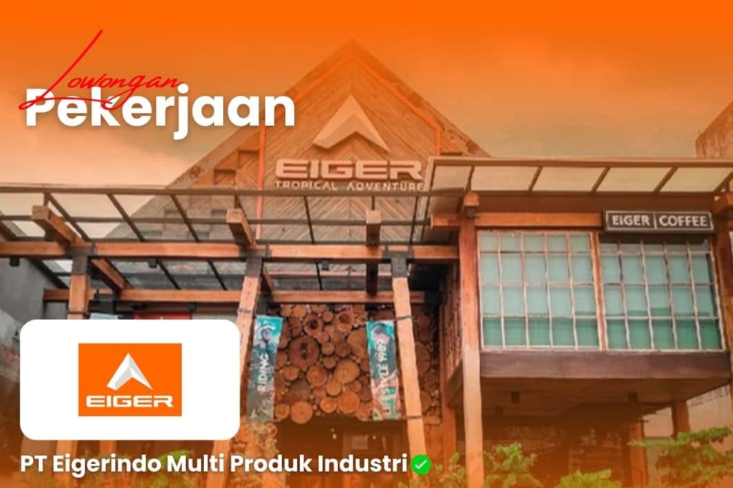 EIGER Buka Loker Admin Media Sosial Lulusan SMA dan SMK di Bandung