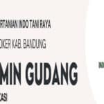 Indo Tani Raya Buka Loker Admin Gudang Khusus Pria Lulusan SMA dan SMK