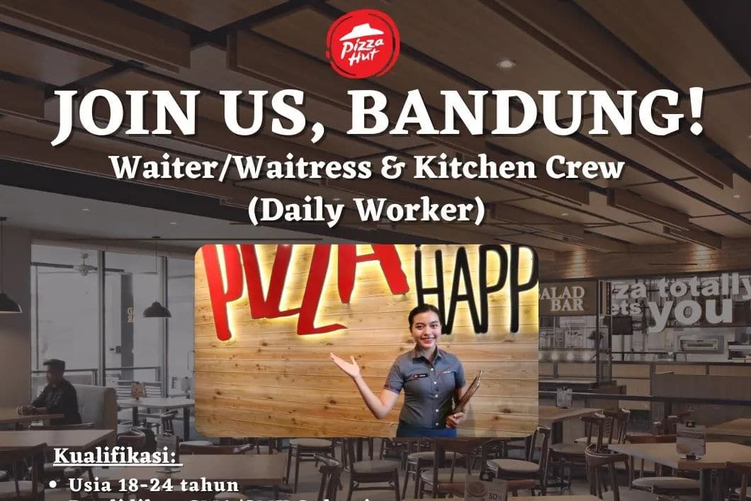 Pizza HUT Buka Loker 2 Posisi Sekaligus Khusus Lulusan SMA dan SMK di Bandung
