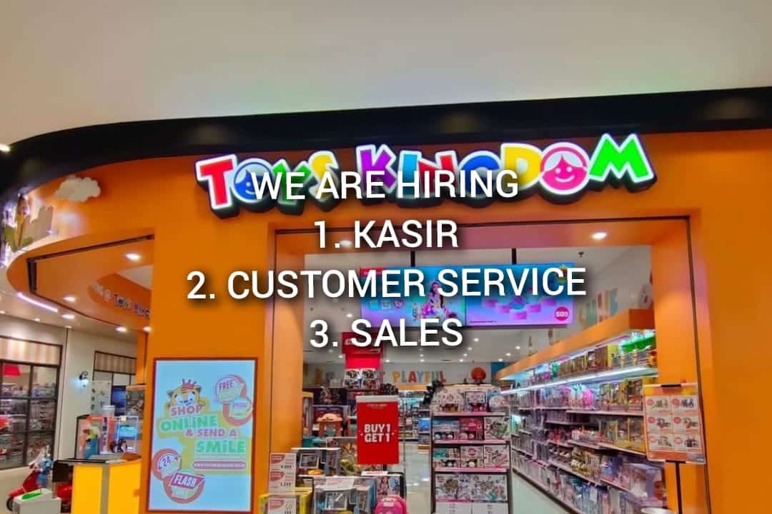 Toys Kingdom Buka Loker 3 Posisi Sekaligus Lulusan SMA dan SMK