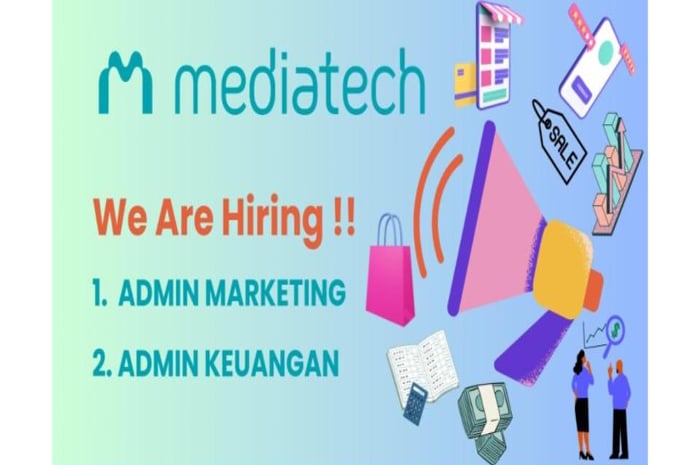 Mediatech Buka Loker Admin Keuangan Lulusan SMA dan SMK di Jakarta Utara