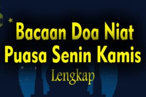 Niat Puasa Senin Kamis Lengkap dengan Tulisan Arab, Latin, dan Artinya, Dianjurkan Rasulullah SAW!
