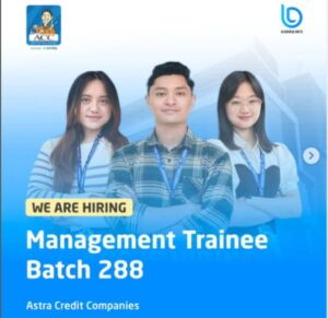 Lowongan Kerja Astra Credit Companies, Buka Management Trainee Batch 288, Simak Kualifikasi Umum