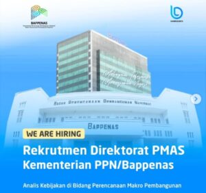 Rekrutmen Direktorat PMAS PPN Bappenas, Simak Kualifikasi dan Cara Daftar