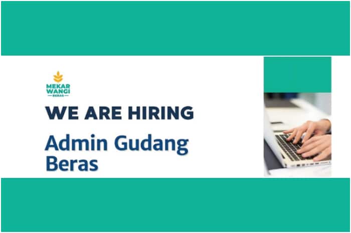 Lulusan SMP Bisa Ikut! Mekarwangi Beras Bandung Gelar Loker Posisi Admin