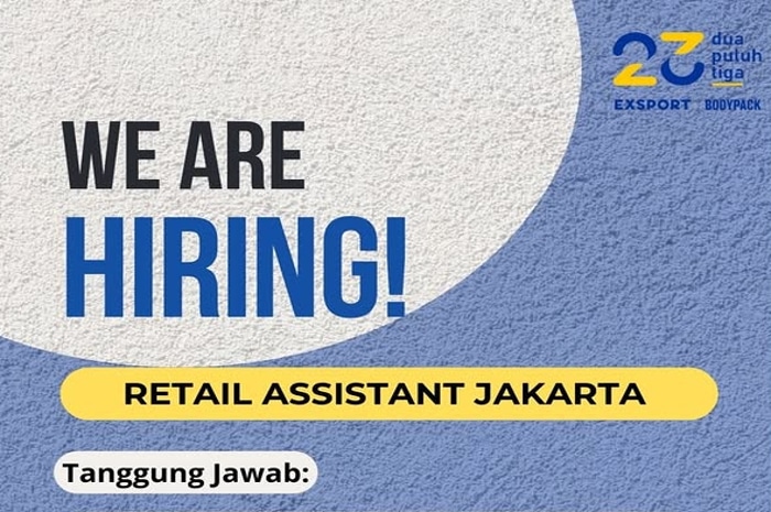 PT Dua Puluh Tiga Buka Loker Retail Asisten Lulusan SMA dan SMK di Jakarta