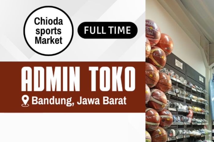 Gaji 4 Juta! Chioda Sports Market Bandung Gelar Loker Posisi Admin Toko