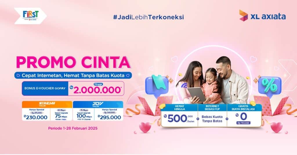 XL Axiata Hadirkan Promo Cinta & Romantis dari First Media