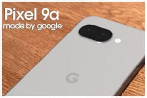 Google Pixel 9a Dirilis Global, Bawa Fitur AI dan Desain Premium