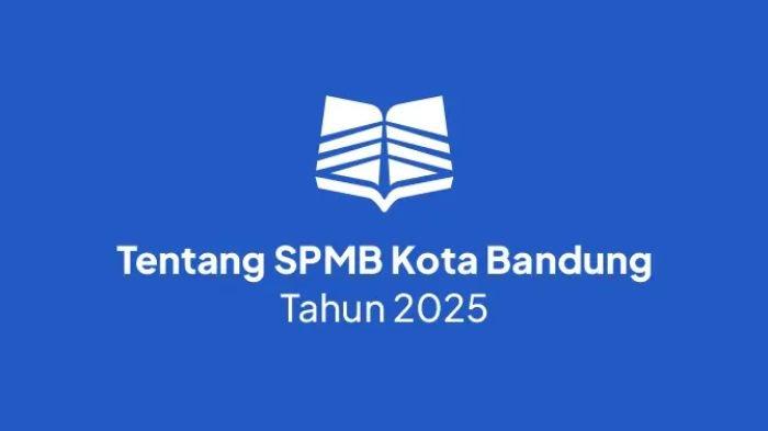Tes Terstandar Daerah SPMB Kota Bandung 2025, Jadwal, Materi, dan Jalur Prestasi yang Tersedia