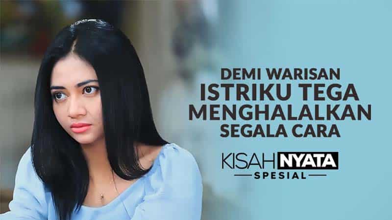 demi warisan istruku tega menghalalkan segala cara