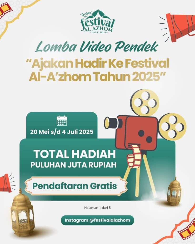 Festival Al-Azhom 2025 Diwarnai Lomba Video Pendek Berhadiah Puluhan Juta