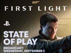PlayStation Umumkan State of Play Rahasia Khusus 007 First Light, Ada Gameplay 30 Menit!