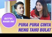 Tayangan Sinetron SCTV Kamis, 16 Oktober 2025: FTV Primetime Pura Pura Cinta Neng Tahu Bulat