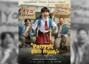 Link Nonton Film Panggil Aku Ayah Full Movie, Simak Sinopsis dan Cara Menonton Selain LK21