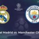 Real Madrid vs Manchester City