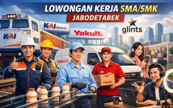 Buruan Apply! Ini Dia Beberapa Lowongan Kerja Terbaru 2026 untuk Lulusan SMA/SMK 6 Lowongan Kerja SMA/SMK