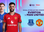 Live Streaming Everton vs Manchester United 24 Februari 2026: Jadwal, Prediksi, dan Kabar Tim
