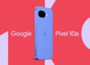 Spesifikasi Google Pixel 10a Bocor Total Jelang Rilis: Layar 120Hz, Fast Charging 45W