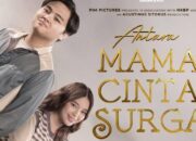Nonton Film Antara Mama Cinta dan Surga di Bioskop, KLIK DI SINI untuk Link Resmi Selain LK21