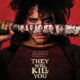 Sinopsis Film They Will Kill You