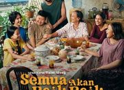 Sinopsis Film Semua Akan Baik-Baik Saja, Kisah Keluarga yang Diuji Kehilangan