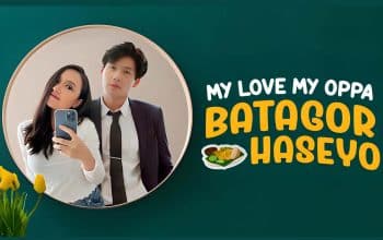 My Love My Oppa Batagor Haseyo
