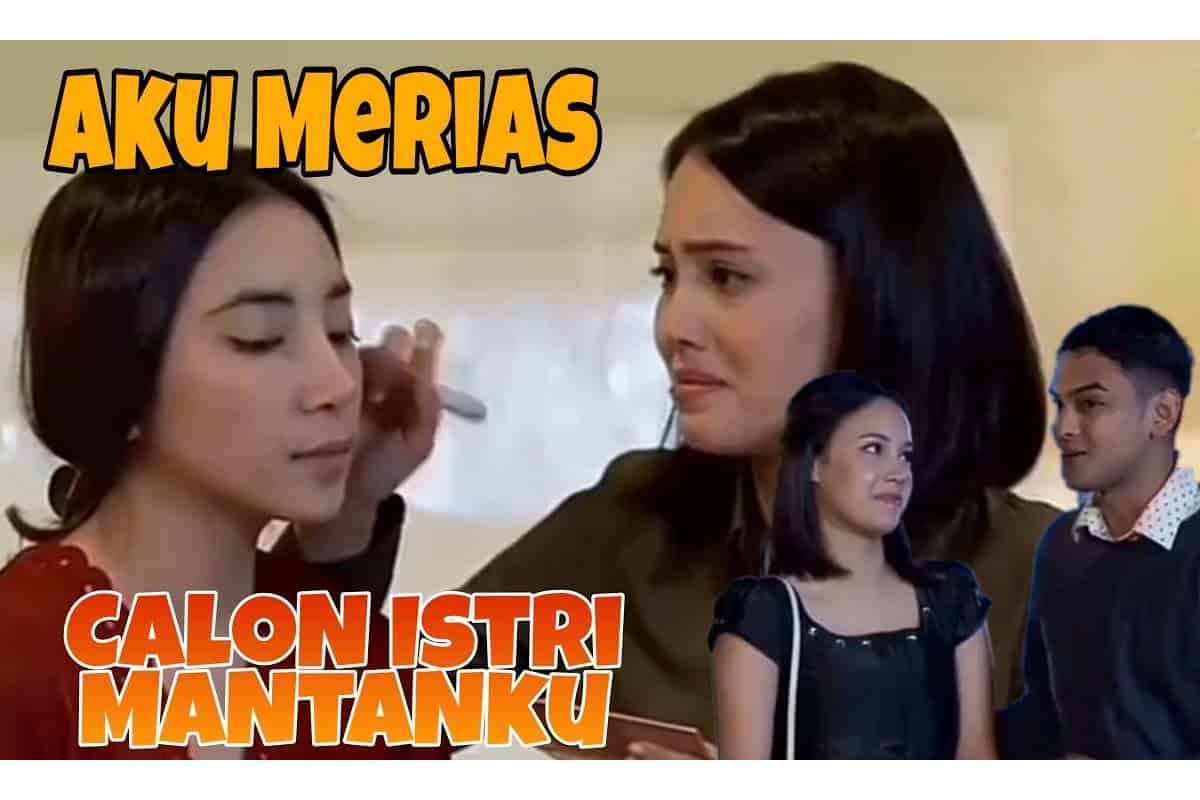 Sesuatu Aku Merias Calon Istri Mantanku