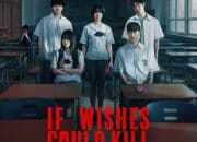 Viral di Netflix, Sinopsis If Wishes Could Kill Penuh Teror dan Misteri